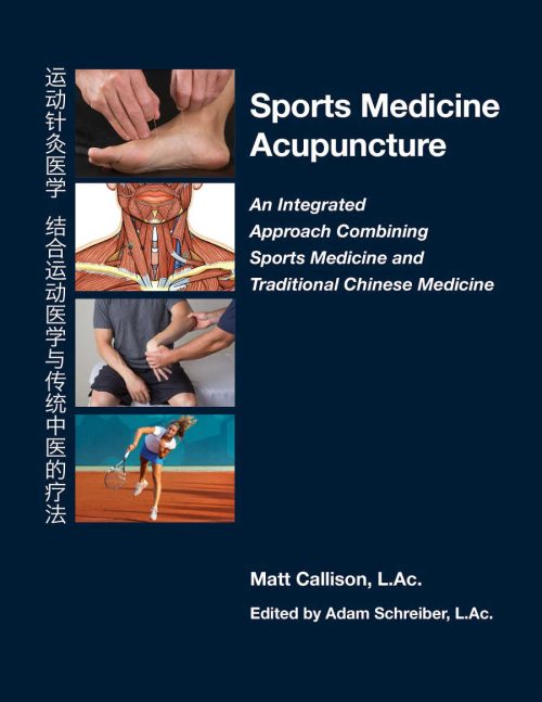 Sports Medicine Acupuncture Textbook by Matt Callison, L.Ac. | SPORTSMEDICINEACUPUNCTURE.COM